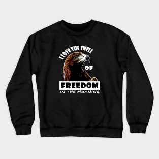 I Love The Smell Of Freedom In The Morning Anti Communist Crewneck Sweatshirt